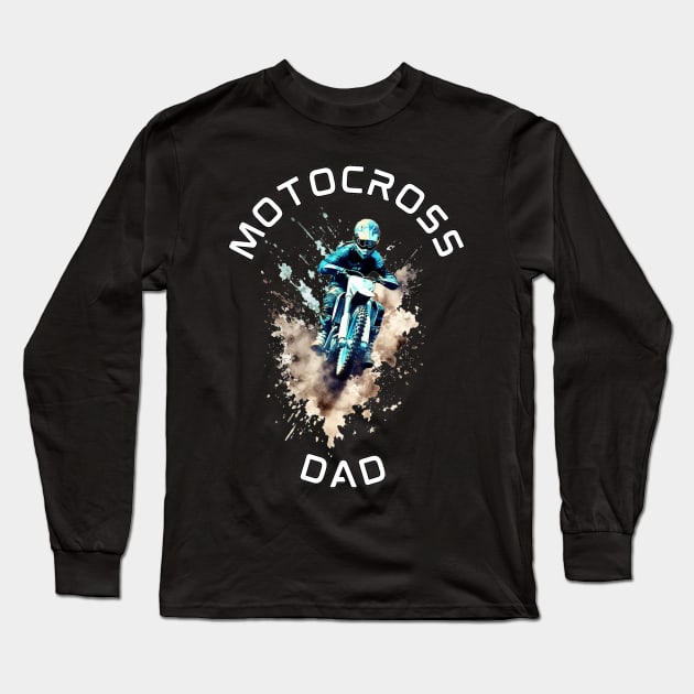 Motocross Dad Dirt Bikes Racer Long Sleeve T-Shirt by stickercuffs